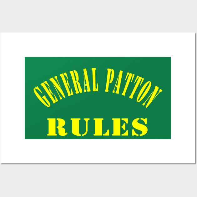 General Patton Rules Wall Art by Lyvershop